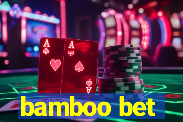 bamboo bet